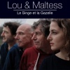 Lou、Maltess - Le singe et la gazelle (Explicit)