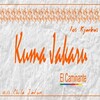 Los Kjarkas、Chila Jatun - Kuma Jakaru (ElCaminante)