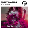 Sweet Imagers《You Know (Original Mix)》[MP3/LRC]