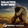 Galactics - In My Mind (Original Mix)