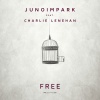 Juno Im Park、Charlie Lenehan - Free (Explicit)