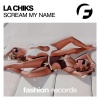 Filthy Chicks《Scream My Name (Original Mix)》[MP3/LRC]