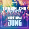 David Posor、Rico Bernasconi、Kimoe - Nur Einmal Jung (Edit Mix)