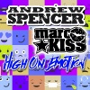 Andrew Spencer、Marc Kiss - High on Emotion (Radio Edit)