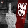 Art Of Fighters、Tapekiller《F**k You! (Tapekiller Remix)》[MP3/LRC]