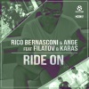 Rico Bernasconi、Ange、Filatov & Karas - Ride On (Edit)