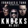 Franques、TUNA - Knocks Me Out (2016 Dub Mix)