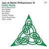 Knut Reiersrud、Ale Möller、Aly Bain、Fraser Fifield、Tuva Syvertsen、Olle Linder、Jazz at Berlin Philharmonic - Opening (Live)