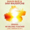 Shaun Bate、Sam Walkertone、Addison Scott - We Belong Together (Radio Edit)