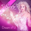 Barby《Dream of U (Dance)》[MP3/LRC]