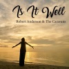 Robert Anderson、The Caravans - Is It Well