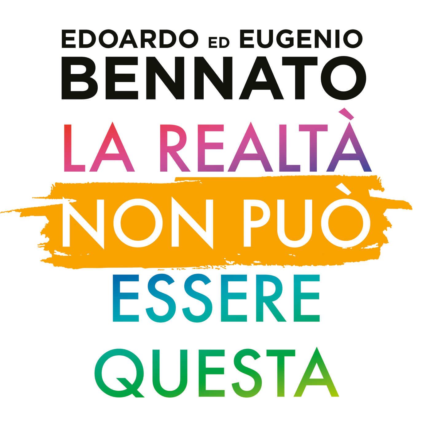 edoardo bennato、eugenio bennato - La realtà non può essere questa