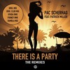 Pac Scherhag、Patrick Miller - There Is a Party (Orig. Radio Mix)