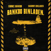Chonce Bankoo、Shawny Bin Laden - Bankoo Binladen (Explicit)