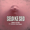 Donn、Da Qutness、Badaras、1MAN、DJ Rex - Selo Ke Seo