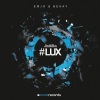 Bekay、EmJo - #Lux (Original Mix)