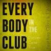 DREAMS COME TRUE、King kolorz、T.west《Everybody in the Club》[MP3/LRC]