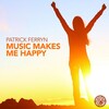 Patrick Ferryn - Music Makes Me Happy (Radio Edit)