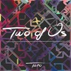 Twho - Twho of Us (Radio Edit)