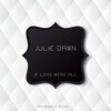 Julie Dawn - If Love Were All (Original Mix)