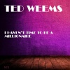 Ted Weems - I Haven't Time to Be a Millionaire (Original Mix)