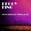 peggy king《When Liberace Winks At Me (Original Mix)》[MP3/LRC]