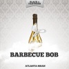 barbecue bob - Atlanta Moan (Original Mix)