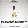 François Deguelt - L'home Et Le Cheval (Original Mix)