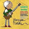 Mazyar Fallahi - Havaye Shiraz