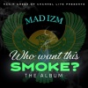 General Steele、KRS-One、Hakim Green - What Is Mad Izm (Explicit)