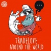 Tradelove《Around the World (La La La)(Radio Edit)》[MP3/LRC]