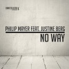 Philip Mayer、Justine Berg - No Way (Radio Edit)
