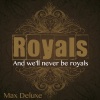 Max Deluxe - Royals