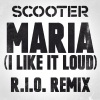 Scooter - Maria (I Like It Loud)(R.I.O. Remix)