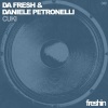 Da Fresh、Daniele Petronelli - Da Fresh and Daniele Petronelli - Cuki