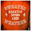Baxxter、SIMON、DDY - Sweater Weather (Extended Mix)