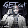 Ktwon Fame - Get Out (Explicit)