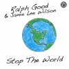 Ralph Good、Jamie Lee Wilson《Stop the World (Radio Mix)》[MP3/LRC]