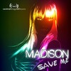 Madison - Save Me (Radio Edit)