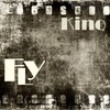 Kino - Fly