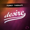 Funky Therapy - Desire (Original Edit)