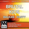 Brutal Kids - Balkan Party (Original Mix)
