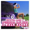 commercial club crew、Crystal Lake - I Walk Alone (Radio Edit)