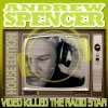 Andrew Spencer - Video Killed the Radio Star (Radio Edit)