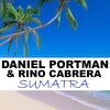 Daniel Portman、Rino Cabrera - Sumatra (Version Day At The Beach)