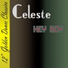 Celeste《Hey Boy (OriginalVersion)》[MP3/LRC]