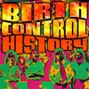 Birth Control - The Work Is Done