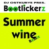 DJ Ostkurve、Bootlickerz《Summerwine (Radio Mix)》[MP3/LRC]