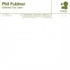 Phil Fuldner - (Never) Too Late (Radio Mix)
