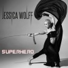 Jessica Wolff - Superhero